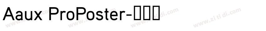 Aaux ProPoster字体转换